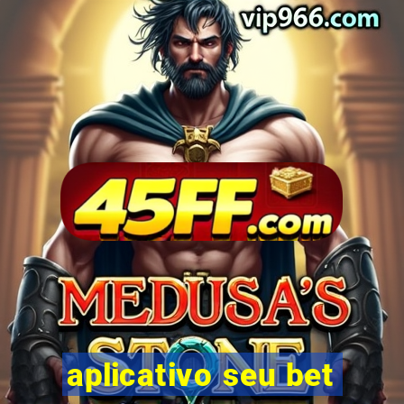 aplicativo seu bet